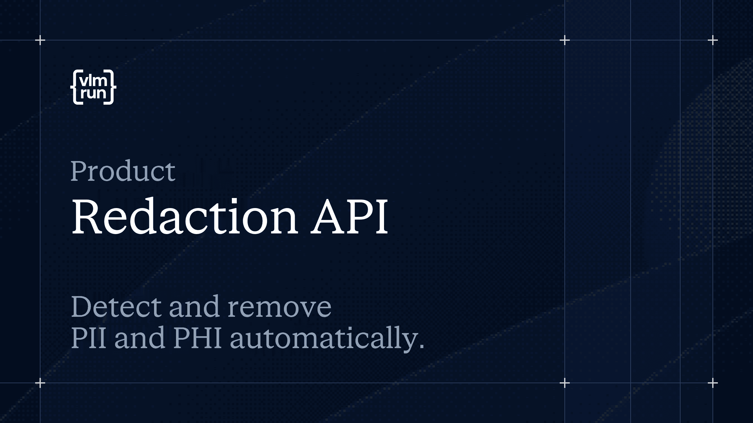 Automating PII and PHI compliance with VLM Run Redaction API